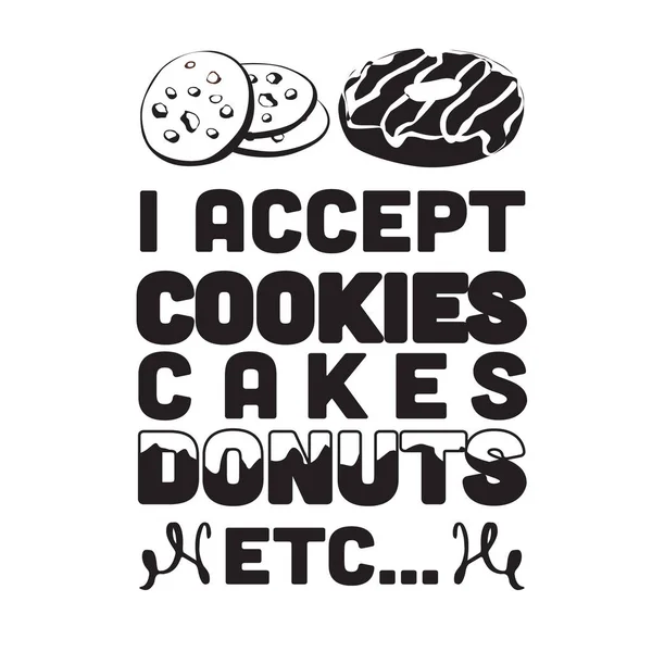 Donuts引证和说 我接受饼干 甜甜圈等 — 图库矢量图片