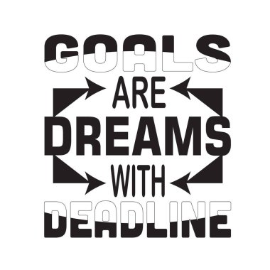 İş Alıntısı. Hedefler son teslim tarihi olan hayallerdir..