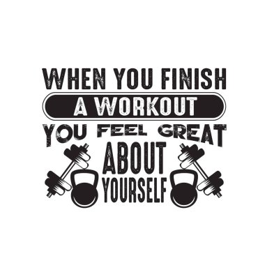 Fitness Alıntısı. Egzersizi bitirdiğinde kendini harika hissedersin..