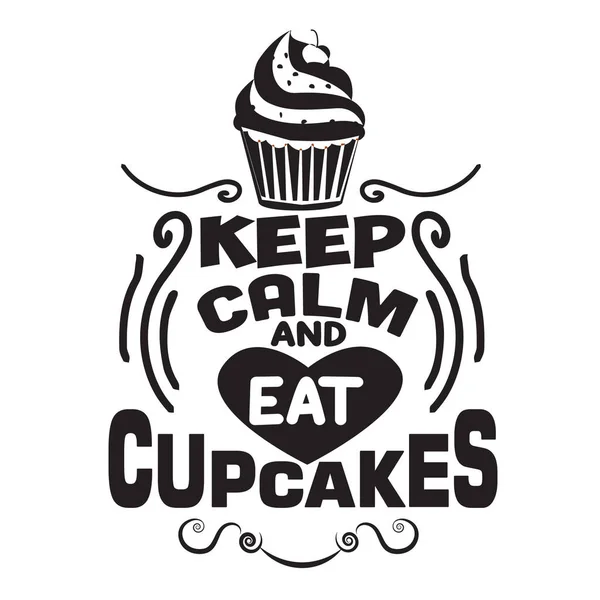 Cupcakes Cotizar Decir Mantenga Calma Comer Cupcakes — Archivo Imágenes Vectoriales