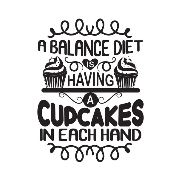 Cupcakes Citar Dizer Uma Dieta Equilíbrio Ter Cupcakes —  Vetores de Stock