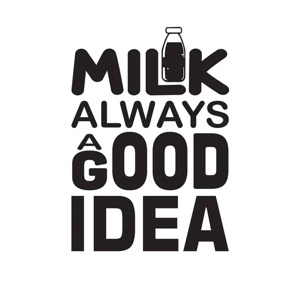Молоко Цитую Кажучи Молоко Завжди Хороша Ідея — стоковий вектор