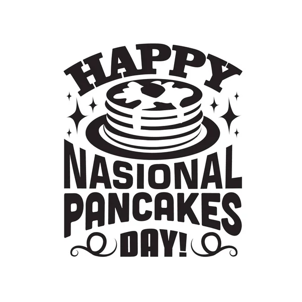 Pancake Quote Diciendo Feliz Día Nacional Los Panqueques — Vector de stock