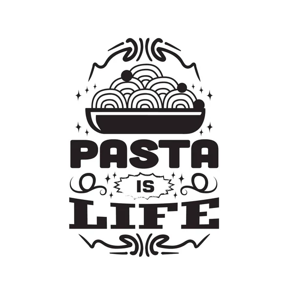Pasta Quote Saying Pasta Life — Stock Vector