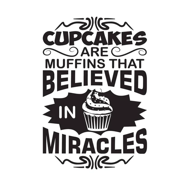 Cupcakes Citar Dizer Cupcakes São Muffins Que Acreditavam — Vetor de Stock