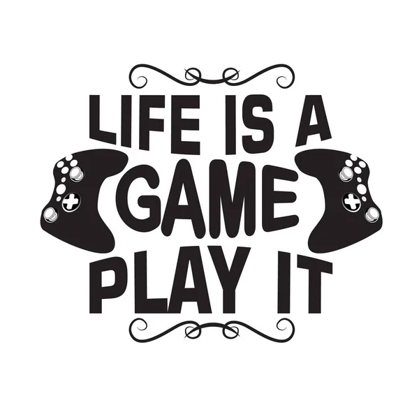 Game Quote Saying Life Game Play — Stock Vector