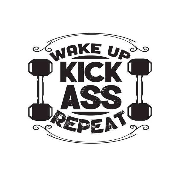 Fitness Quote Wake Kick Ass Repeat — Stock Vector