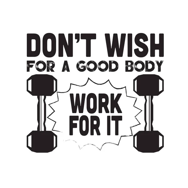 Fitness Zitat Ich Wünsche Mir Keine Gute Körperarbeit Dafür — Stockvektor