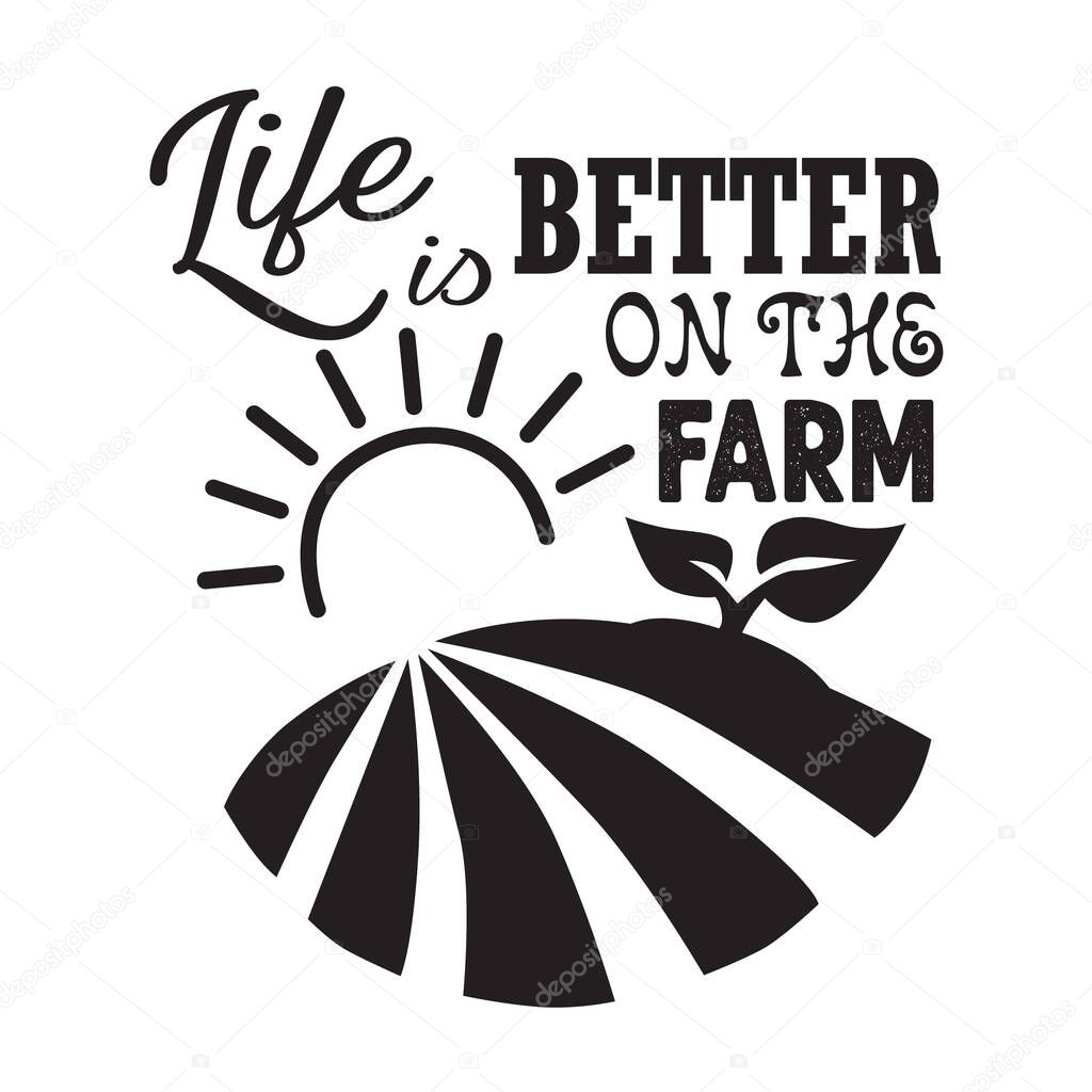Farm Quote. Life is better on the farm