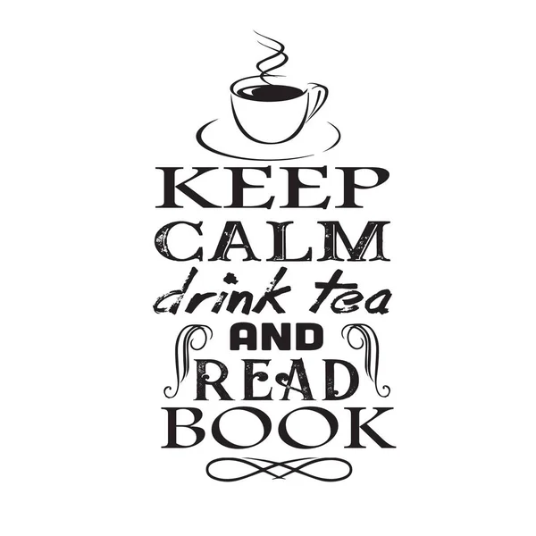 Tee Zitat Ruhe Bewahren Tee Trinken Und Buch Lesen — Stockvektor