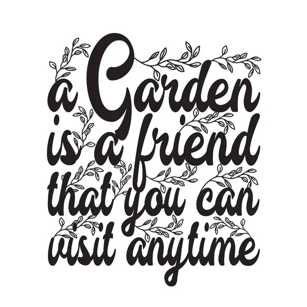 Gardener Quotes Slogan Good Shirt 게임이다 언제든지 찾아갈 수있는 친구가 — 스톡 벡터