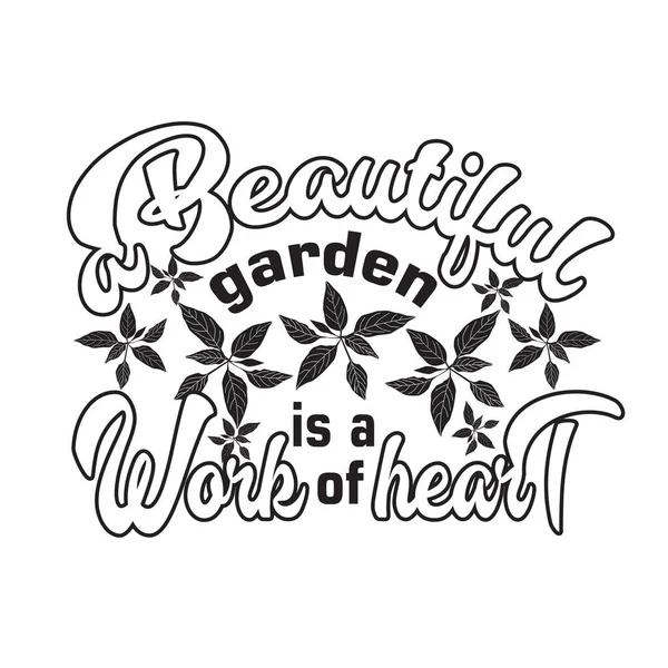 Gardener Quotes Slogan Good Shirt Beautiful Garden Work Heart — 스톡 벡터
