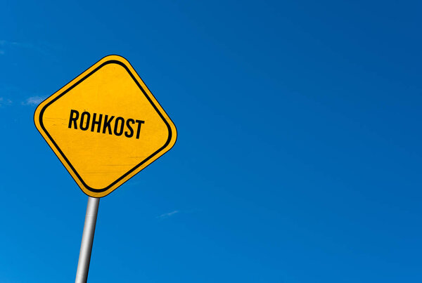 Rohkost - yellow sign with blue sky