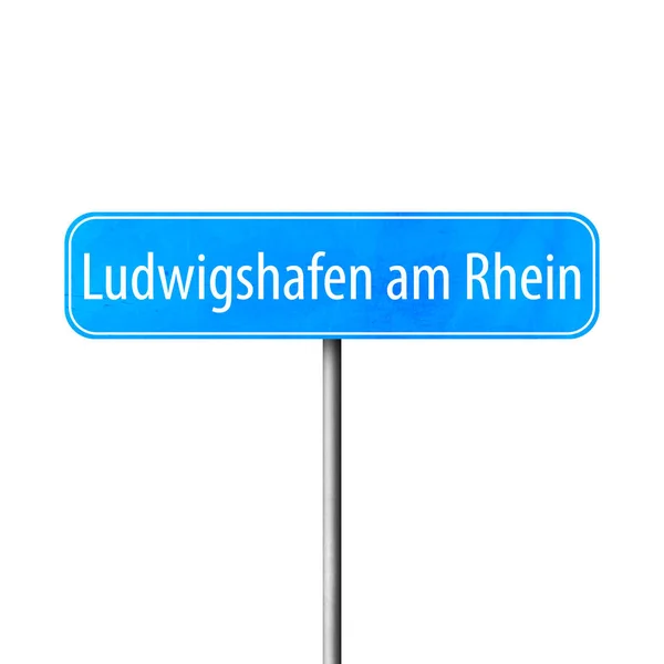 Ludwigshafen Rhein Town Sign Place Name Sign — Stock Photo, Image