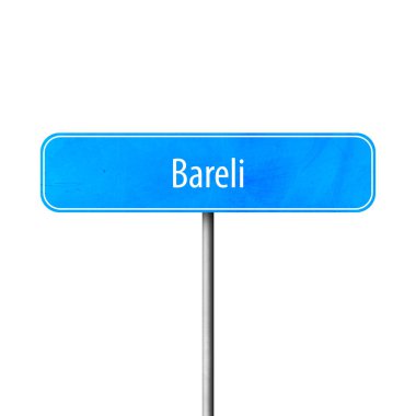 Bareli - şehir işareti, yer adı işareti