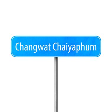 Changwat Chaiyaphum - şehir işareti, yer adı işareti