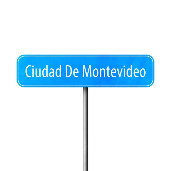 Ciudad Montevideo Town Sign Place Name Sign — Stock Photo, Image