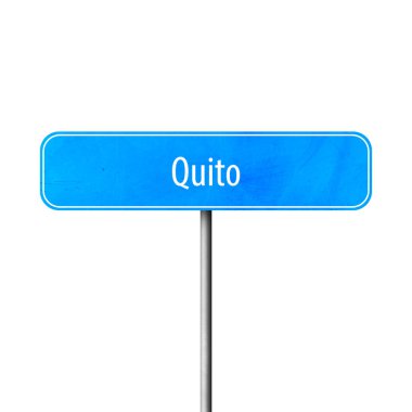 Quito - şehir işareti, yer adı işareti