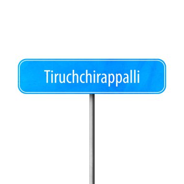 Tiruchchirappalli - şehir işareti, yer adı işareti