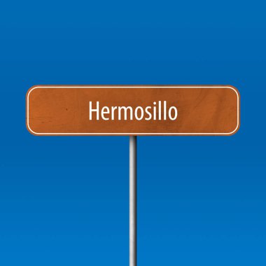 Hermosillo - şehir işareti, yer adı işareti