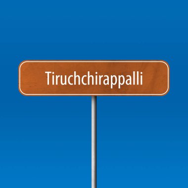Tiruchchirappalli - şehir işareti, yer adı işareti