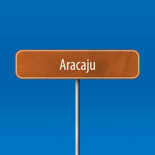 Aracaju Town Sign Place Name Sign — Stock Photo, Image