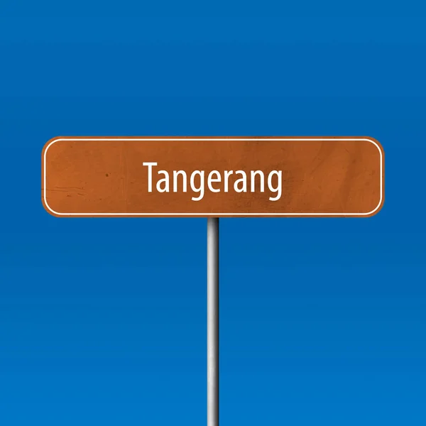 Τάνγκερανγκ Πρόσημο Πόλη Τόπος Όνομα Σημάδι — Φωτογραφία Αρχείου
