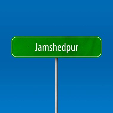 Jamshedpur - şehir işareti, yer adı işareti
