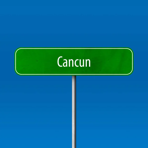 Cancun Stad Teken Plaats Naam Teken — Stockfoto