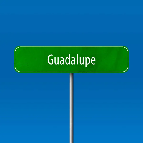 Гуадалупе Знак Города Знак Названия Места — стоковое фото