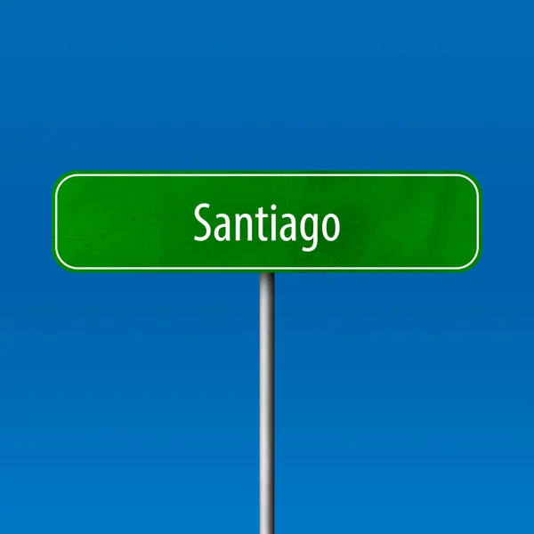 Σαντιάγκο Πρόσημο Πόλη Τόπος Όνομα Σημάδι — Φωτογραφία Αρχείου