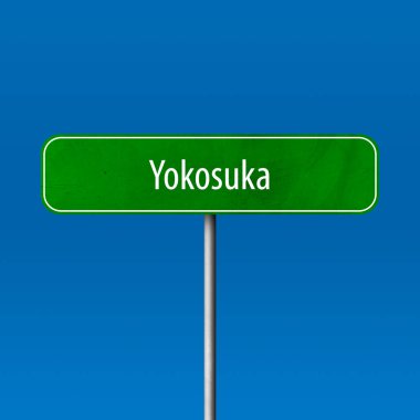 Yokosuka - şehir işareti, yer adı işareti