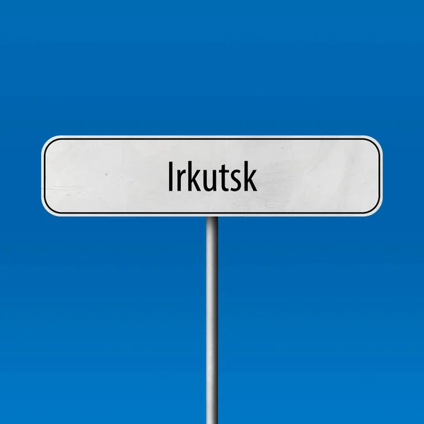 Irkutsk Town Sign Place Name Sign — Stock Photo, Image
