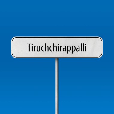 Tiruchchirappalli - şehir işareti, yer adı işareti