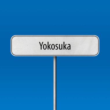 Yokosuka - şehir işareti, yer adı işareti