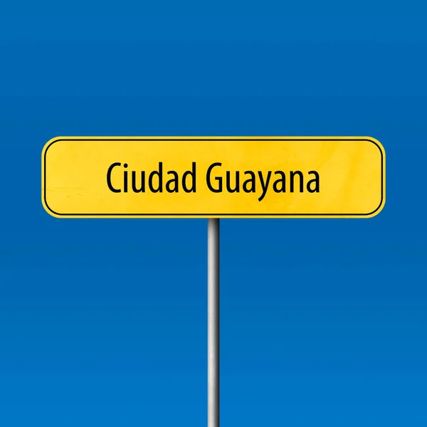 Ciudad Guayana Stad Teken Plaats Naam Teken — Stockfoto