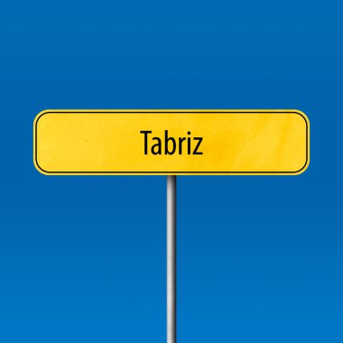 Tabriz - şehir işareti, yer adı işareti