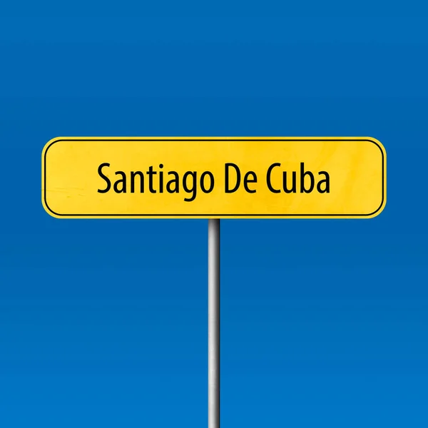 Santiago Cuba Town Sign Place Name Sign — Stock Photo, Image