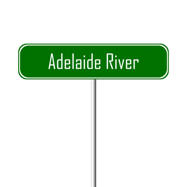 Adelaide River Miasto Znak Znak Nazwa Miejsca — Zdjęcie stockowe