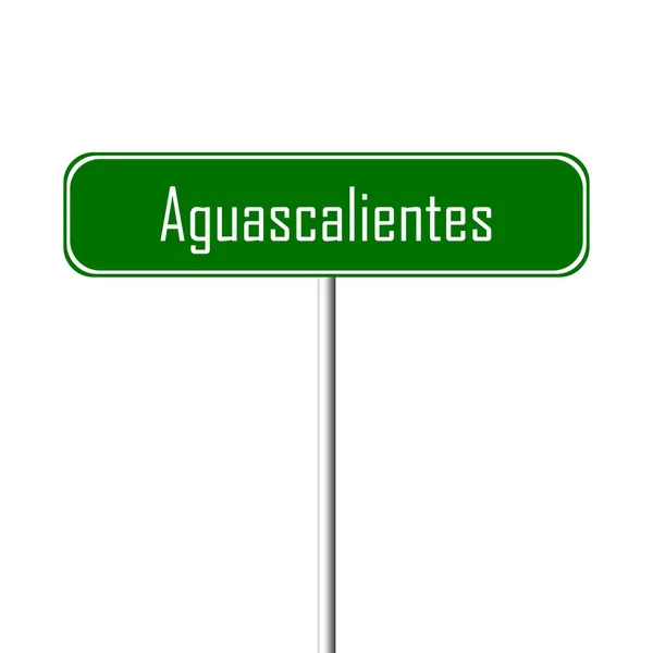 Aguascalientes Stad Teken Plaatsnaam Teken — Stockfoto