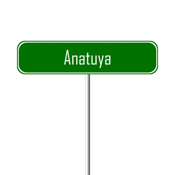 Panneau Anatuya Town Nom Lieu — Photo