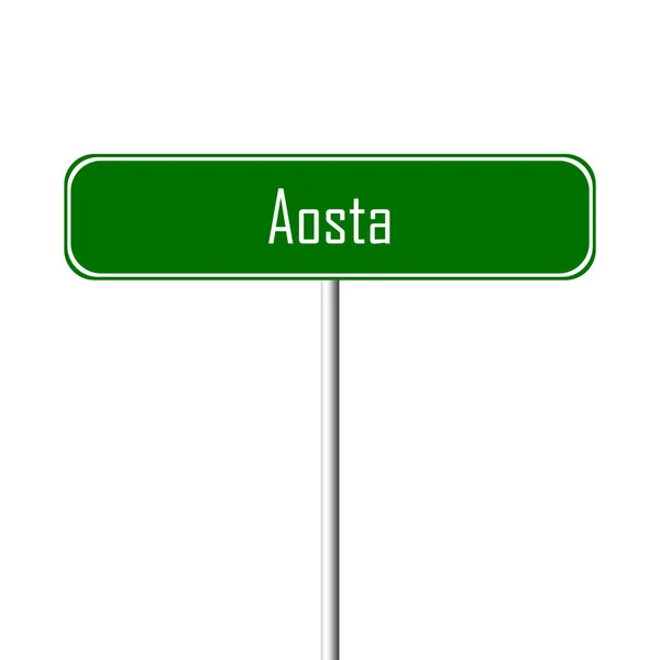 Sinal Cidade Aosta Sinal Lugar Nome — Fotografia de Stock