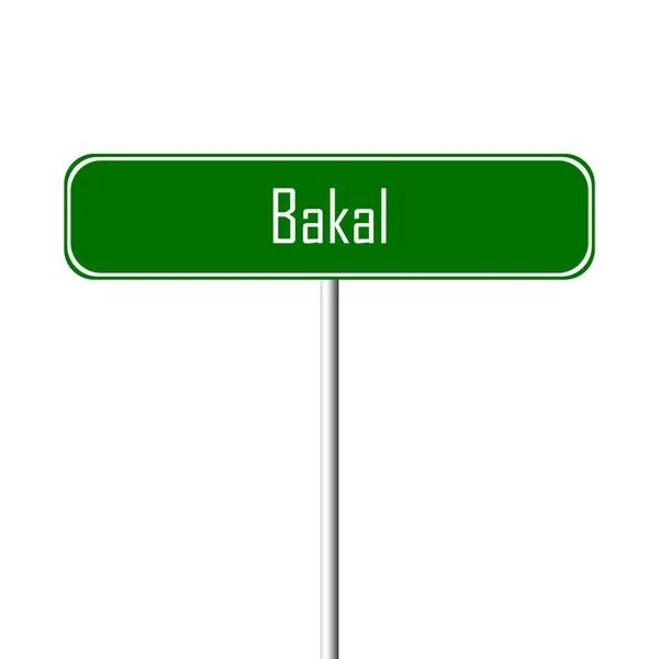 Panneau Bakal Town Nom Lieu — Photo