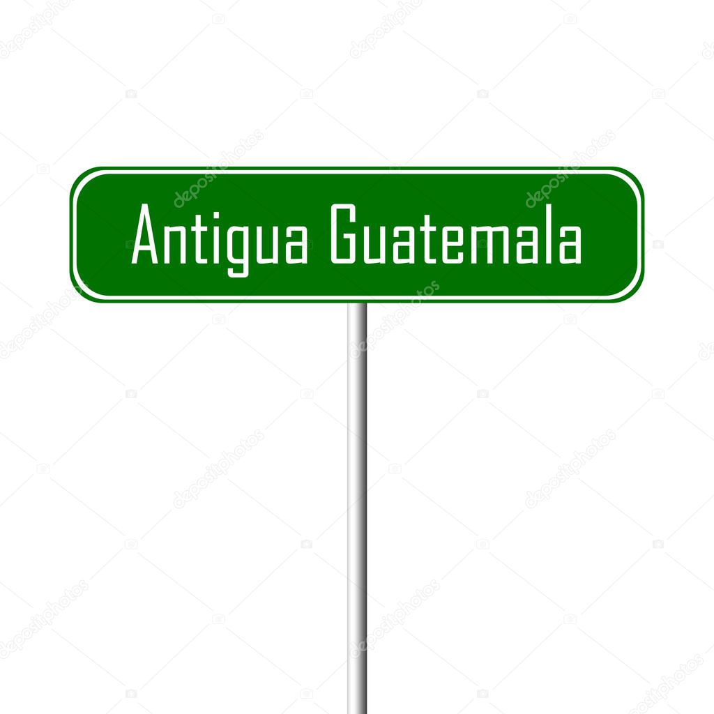 Antigua Guatemala Town sign - place-name sign