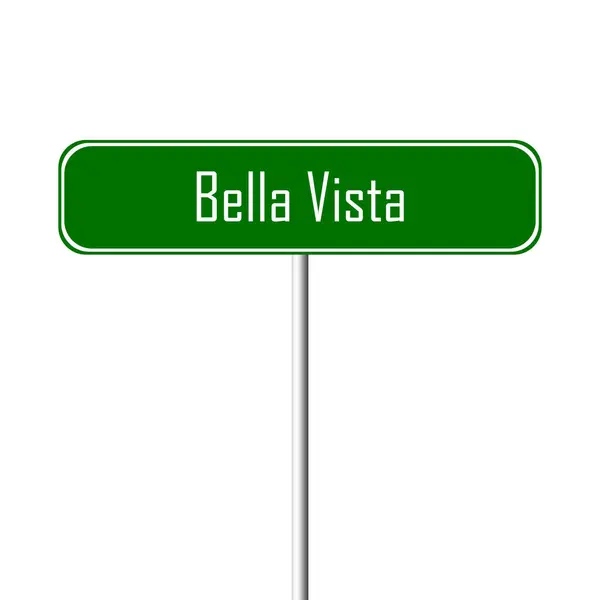 Bella Vista Town Sign Place Name Sign — Stock Photo, Image