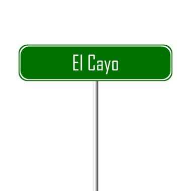 El Cayo şehir işareti - yer-adı