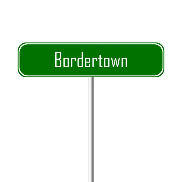 Bordertown Staden Tecken Ortnamn Logga — Stockfoto