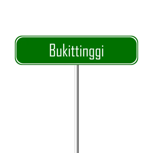 Bukittinggi Town Sign Signo Nombre Del Lugar — Foto de Stock