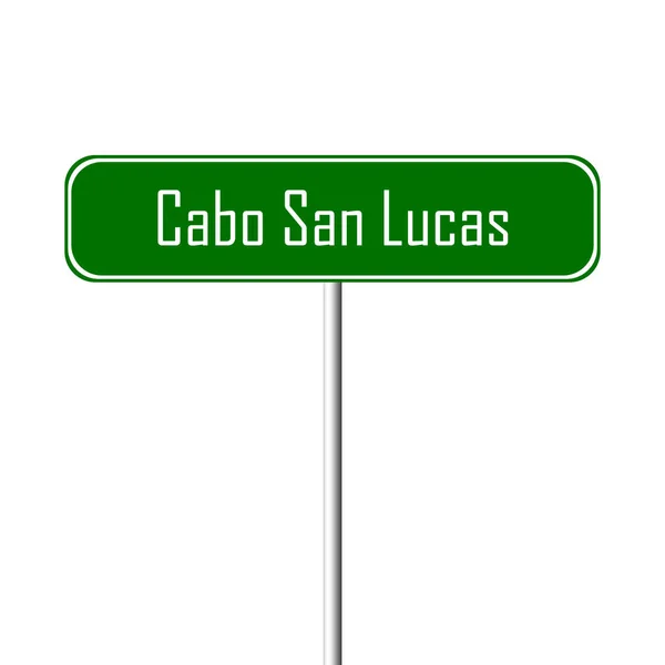 Υπογράψει Cabo San Lucas Πόλη Τοπωνύμιο Πινακίδα — Φωτογραφία Αρχείου