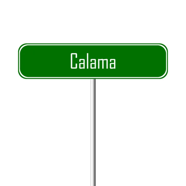 Cartel Ciudad Calama Signo Nombre Del Lugar — Foto de Stock